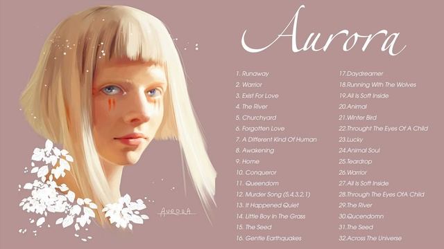 AURORA Greatest Hits - Best Songs Of AURORA - URORA new songs playlist 2021 Vol. 01 смотреть онлайн