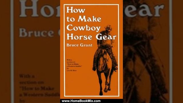 Home Book Summary: How to Make Cowboy Horse Gear by B. Grant, Lee Rice смотреть онлайн