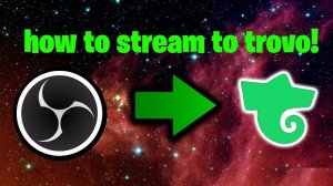 Как начать стримить на трово | как оформить стрим на TROVO | настройка obs в 2022