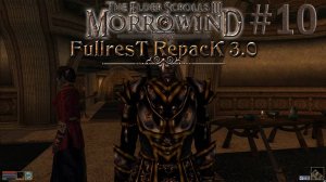 Прохождение The Elder Scrolls Morrowind Fullrest Repack. Бал Молагмер - Самые тяжелые поиски 10