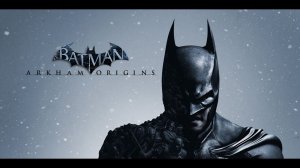 Прохождение Batman: Arkham Origins [Бэтмен: Летопись Аркхема] HD - Часть 1 (Он существует!)