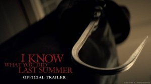 I Know What You Did Last Summer Movie - Official Trailer | Sony Pictures Entertainment
