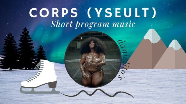 Corps (Yseult) - Figure Skating Music (Short program) смотреть онлайн