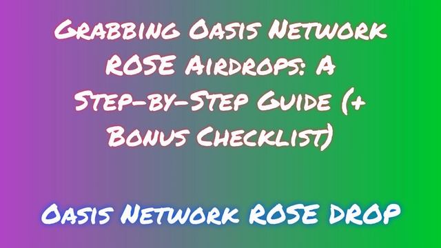 Grab Oasis Network ROSE Airdrop for Free | Learn How to Swap or Sell Oasis Network ROSE Airdrop