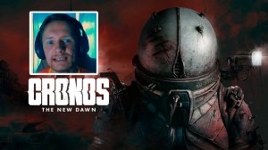 Cronos: The New Dawn Обзор на Официальный Геймплей и Реакция на новый топ хоррор в духе Dead Space