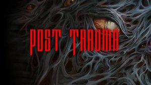 Post Trauma. Начало игры.