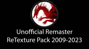 Dragon Age Origins - Моды "Unofficial Remaster" и "ReTexture Pack 2009-2023"