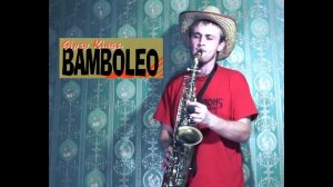 Gipsy Kings — Bamboleo ( cover by Amigoiga sax )