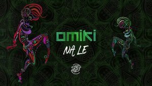 Omiki - Na Le (Official Audio)