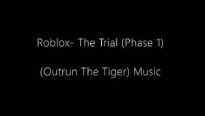 ROBLOX- The Trial | Outrun The Tiger OST/Music