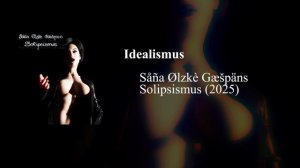 Såña Ølzkè Gæšpäns - Idealismus