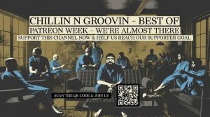Chillin 'n' Groovin - Best Of (12h DJ Set) | Patreon Week Live