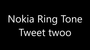 Nokia ringtone - Tweet twoo [EXTENDED]