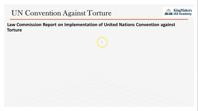 UN Convention Against Torture & Anti Torture Bill, 2017 | Adil Baig | KingMakers IAS Academy