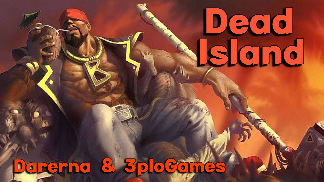 (ПЕРЕЗАЛИВ) Dead Island c 3ploGames (4) Заправка и еще больше багов