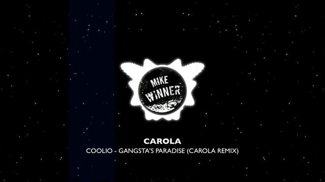 COOLIO - GANGSTA'S PARADISE (CAROLA REMIX)