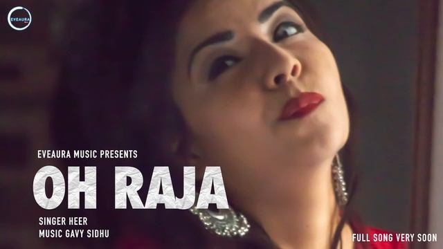 Heer Sharma's - Oh Raja Ft. Leopard || Gavy Sidhu || Eveaura Music смотреть онлайн