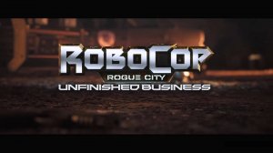 RoboCop: Rogue City - Официальный сюжетный трейлер