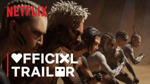 Love, Death & Robots Animated Series, season 4 - Official Trailer | Netflix