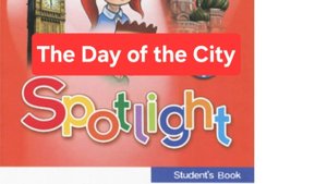 Spotlight 4 (Спотлайт 4), Учебник часть 2, The day of the city, стр. 70.