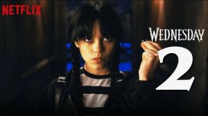 Уэнсдэй 2 - Wednesday 2 - Тизер-трейлер второго сезона