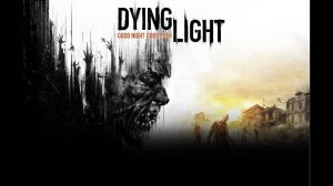 Dying Light/ #1. +1. Кооп.