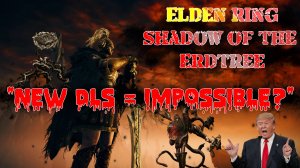 Shadow of the erdtree dlc is broken... (here's why, Russia) | 10 hours  - This Changed Everything