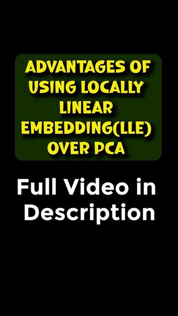 Advantages of using Locally linear embedding (LLE) over PCA | Data Science Interview Questions