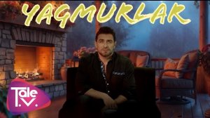 Talib Tele - Yagmurlar 2025