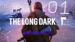 The Long Dark начало