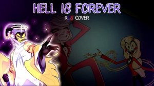 HELL IS FOREVER | КАВЕР НА РУССКОМ | HAZBIN HOTEL