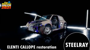 Car Mechanic Simulator 2021 ELENTI CALLOPE restoration