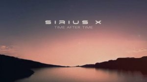 Sirius X - Time After Time (Deep Ambient)