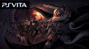 Darkest Dungeon | PS Vita | Официальный трейлер