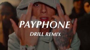 Payphone - Maroon 5 (Official DRILL Remix)