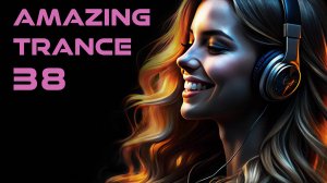AMAZING TRANCE 38