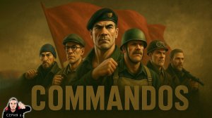 Операция "ПОВЯЗКА" Миссия 6 ► Commandos origins Прохождение. Часть 6