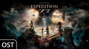 Clair Obscur: Expedition 33 [OST Main Menu Theme]