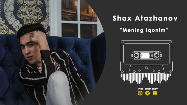 Шах Атажанов - Менинг Иқоним\Shax Atazhanov - Mening Iqonim смотреть онлайн