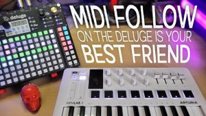 Synthstrom Deluge MIDI Follow: Your Best Friend for Working with External Synth Gear