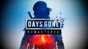 Days Gone Remastered получила релизный трейлер