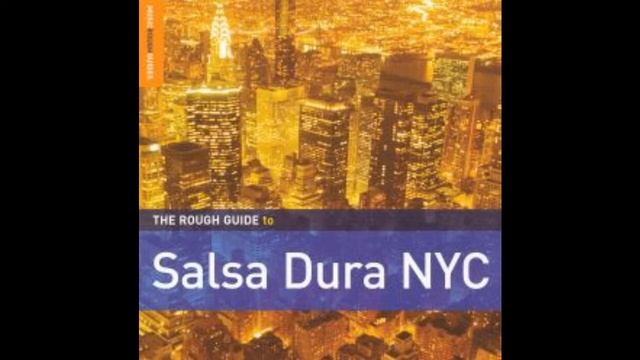 Salsa Dura NYC (Full Album) смотреть онлайн