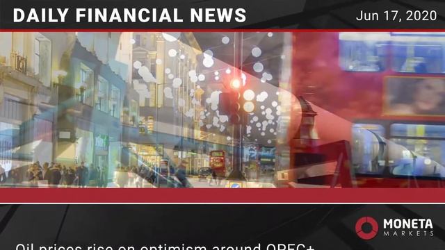 Moneta Markets Daily financial news 17 06 2020 смотреть онлайн