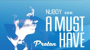 Nuboy - A Must Have (Proton Radio) 02.09.2012