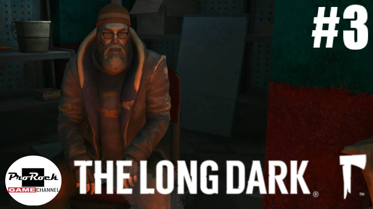 Прохождение The Long Dark 3  МАФУСАИЛ