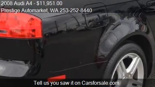 2008 Audi A4 for sale in Auburn, WA 98002 at the Prestige Au