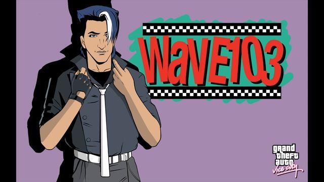 Wave 103 | Grand Theft Auto Vice City Radio | New Wave, Synth Pop (Some countries blocked Copyright