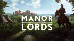 [18+] Manor Lords (Режим доминирования) #6. Подготовка войск