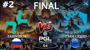 ВРУБИЛИ РЕЖИМ БОГА, ВОТ ЭТО КАРТА | Parivision vs Liquid #2 (BO5) FINAL | PGL Wallachia S4
