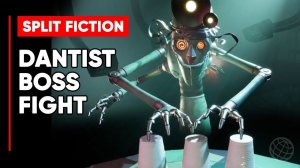Split Fiction Dantist Boss Battle ► Split Fiction битва с зубным врачом